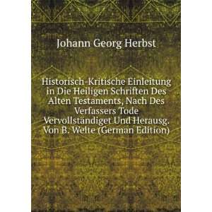   Und Herausg. Von B. Welte (German Edition): Johann Georg Herbst: Books