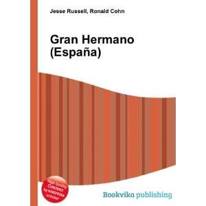  Gran Hermano (EspaÃ±a): Ronald Cohn Jesse Russell: Books