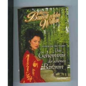 Victoria van der Heyden, Das Geheimnis der schonen Baronin: Sophie 