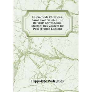   Des Voyages De Paul (French Edition) Hippolyte Rodrigues Books