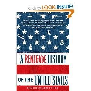 Renegade History of the United States [Paperback] Thaddeus Russell