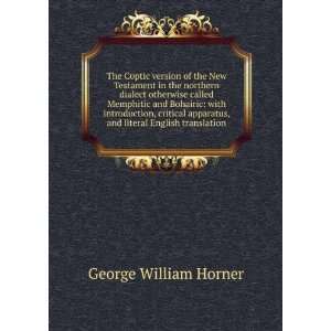   , and literal English translation George William Horner Books