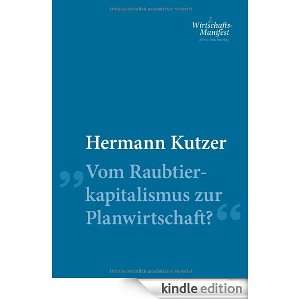Vom Raubtierkapitalismus zur Planwirtschaft? (German Edition): Hermann 