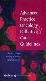 Advanced Practice Oncology and Palliative Care Guidelines, (0781743311 