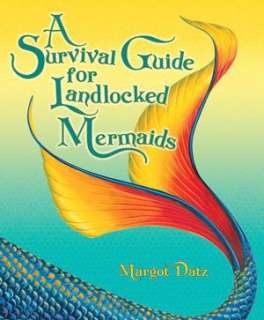   Mermaids by Margot Datz, Atria Books/Beyond Words  Hardcover