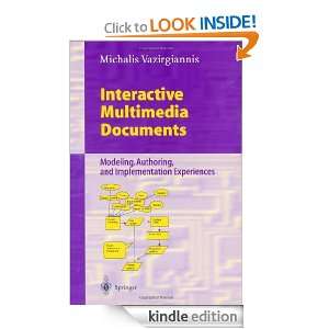 Interactive Multimedia Documents: Modeling, Authoring, and 