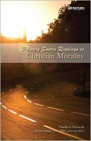 Primary Source Readings in Christian Morality, (0884899896), Thaddeus 