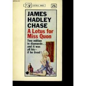 Lotus for Miss Quon James Hadley Chase  Books