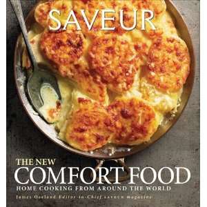 James OselandsSaveur: The New Comfort Food   Home Cooking from Around 