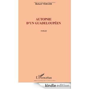 Autopsie dun Guadeloupéen (French Edition): Robert Verger:  