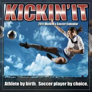  Kickin It Womens Soccer Wall Calendar 2011