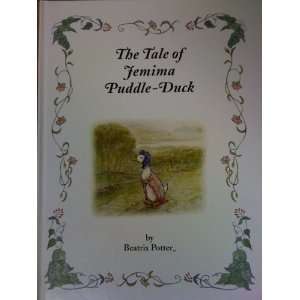 The Tale of Jemima Puddle duck, the Original and Authorized Edition 