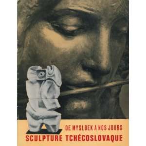   De Myslbek a Nos Jours: Sculpture Tchéchoslovaque: Jiri Masin: Books