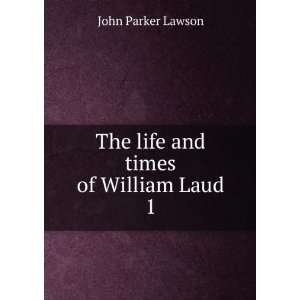   Lord Archbiship of Canterbury. 1 John Parker Lawson Books