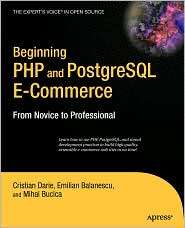 Beginning PHP and PostgreSQL E Commerce From Novice to Professional 