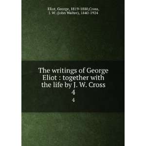   George, 1819 1880,Cross, J. W. (John Walter), 1840 1924 Eliot: Books