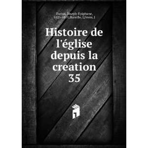  Histoire de lÃ©glise depuis la creation. 35 Joseph 