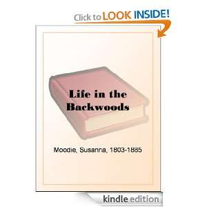 Life in the Backwoods Susanna Moodie  Kindle Store