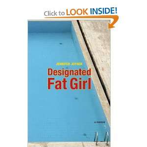  Designated Fat Girl A Memoir [Paperback] Jennifer Joyner Books