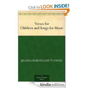 Verses for Children and Songs for Music Juliana Horatia Gatty Ewing 