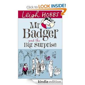 Mr Badger and the Big Surprise: Leigh Hobbs:  Kindle Store
