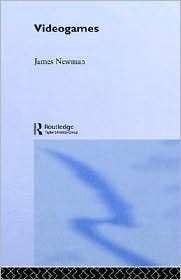 Videogames, (0415281911), James Newman, Textbooks   