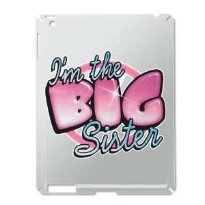  iPad 2 Case Silver of Im The Big Sister 