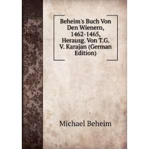   Herausg. Von T.G. V. Karajan (German Edition) Michael Beheim Books