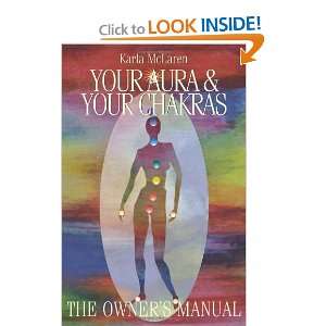   & Your Chakras: The Owners Manual [Paperback]: Karla McLaren: Books