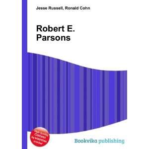  Robert E. Parsons Ronald Cohn Jesse Russell Books