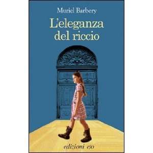    Leleganza del riccio (Italian Language) Muriel Barbery Books