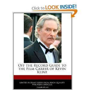   to the Film Career of Kevin Kline (9781241000752) Jenny Reese Books