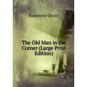  The Old Man in the Corner Baroness Orczy Books