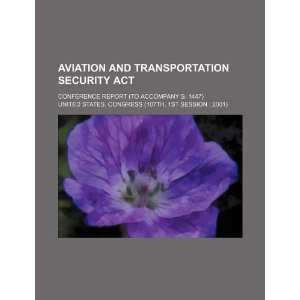  Aviation and Transportation Security Act: conference 