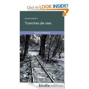 Tranches de vies (French Edition) Louise Cambefort  