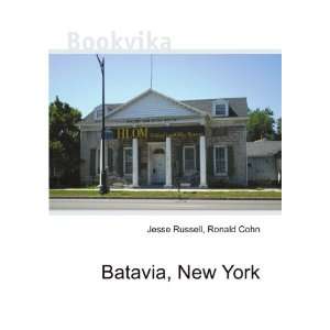  Batavia, New York: Ronald Cohn Jesse Russell: Books
