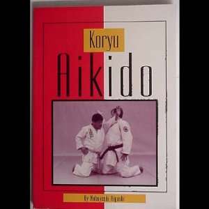  Koryu Aikido Book By Nobuyoshi Higashi 