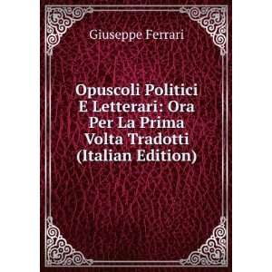   Per La Prima Volta Tradotti (Italian Edition) Giuseppe Ferrari Books
