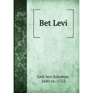  Bet Levi 1680 ca. 1752 Levi ben Solomon Books