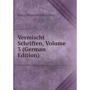   , Volume 3 (German Edition) Georg Christoph Lichtenberg Books