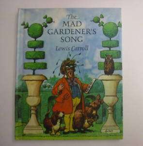 Mad Gardeners Song, Lewis Carroll, 1st PC  