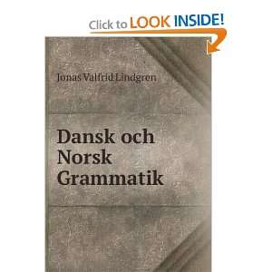  Dansk och Norsk Grammatik Jonas Valfrid Lindgren Books