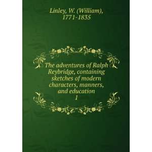   , manners, and education. 1: W. (William), 1771 1835 Linley: Books
