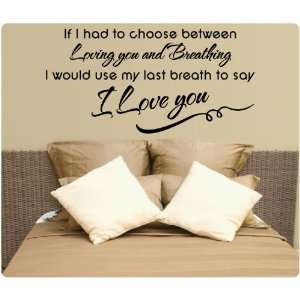   choose between breathing.last Breathe I love you QuoteLarge Nice