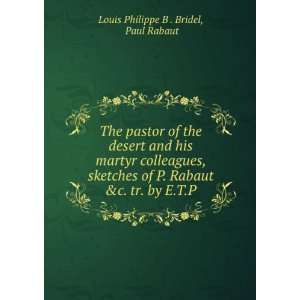   Rabaut &c. tr. by E.T.P Paul Rabaut Louis Philippe B . Bridel Books