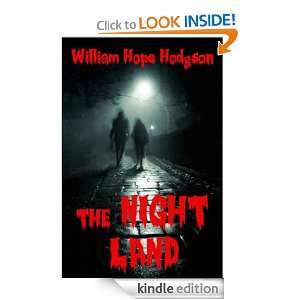 The Night Land : a Ghost Story and Horror Novel (Annotated): William 