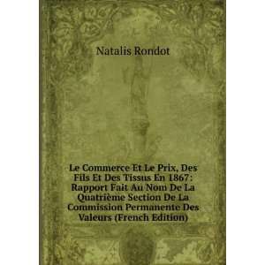  Le Commerce Et Le Prix, Des Fils Et Des Tissus En 1867 