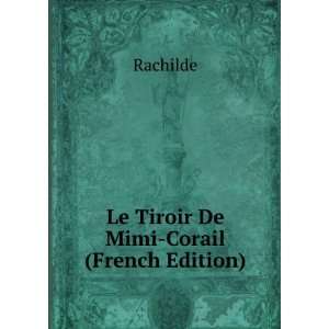 Le Tiroir De Mimi Corail (French Edition) Rachilde Books