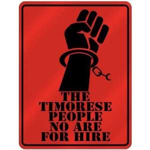 New  The Timorese People No Are For Hire  East Timor Parking Sign 