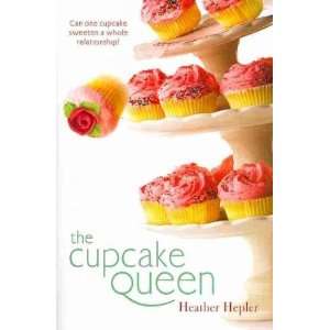  The Cupcake Queen[ THE CUPCAKE QUEEN ] by Hepler, Heather 